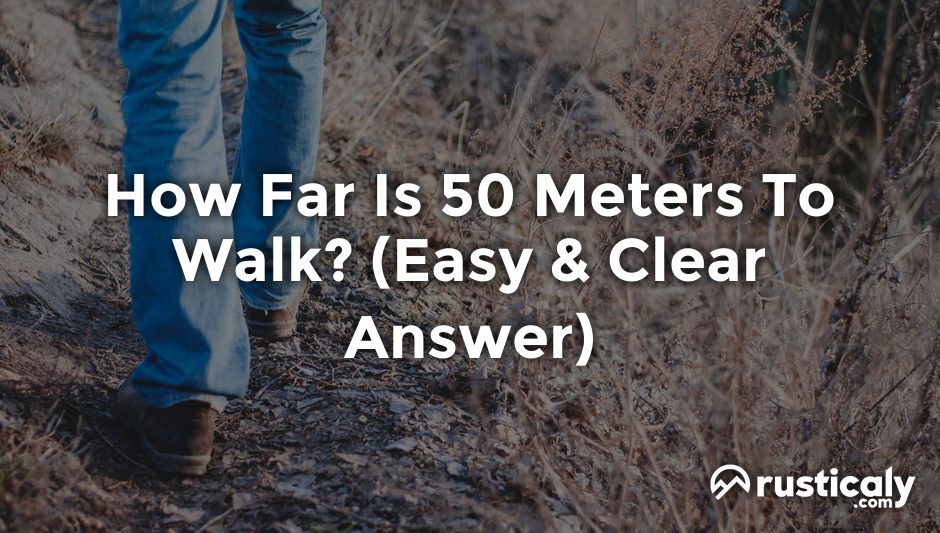 how far is 50 meters to walk