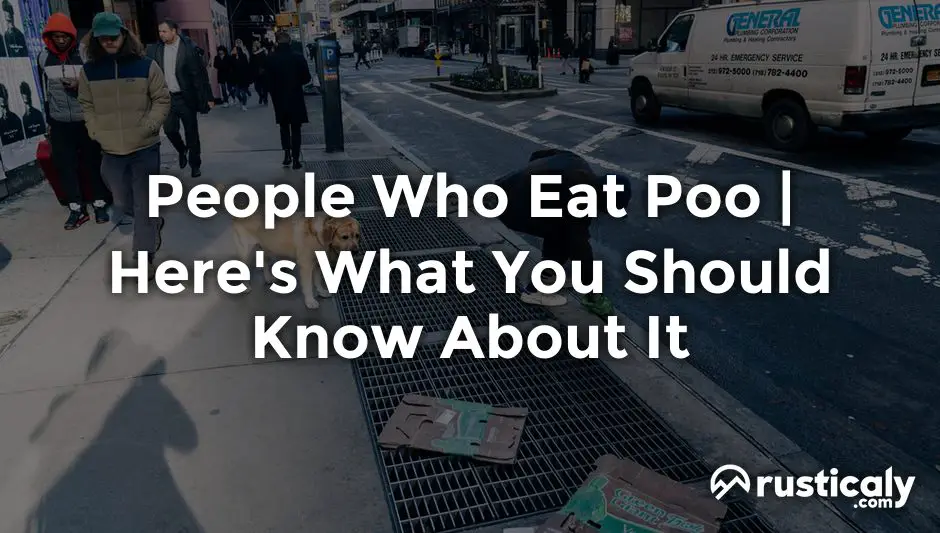 people who eat poo