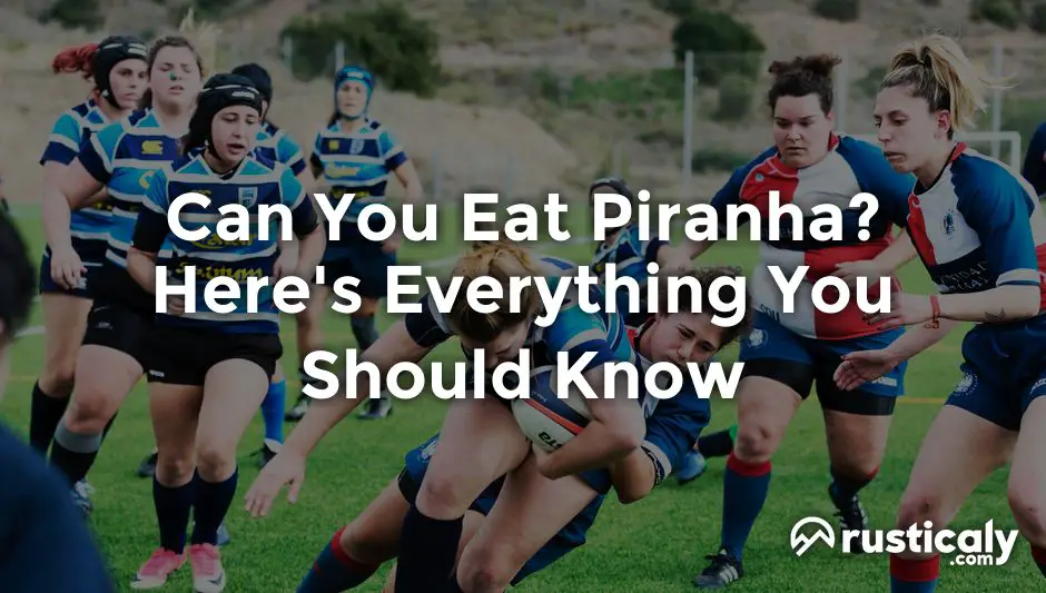 can you eat piranha