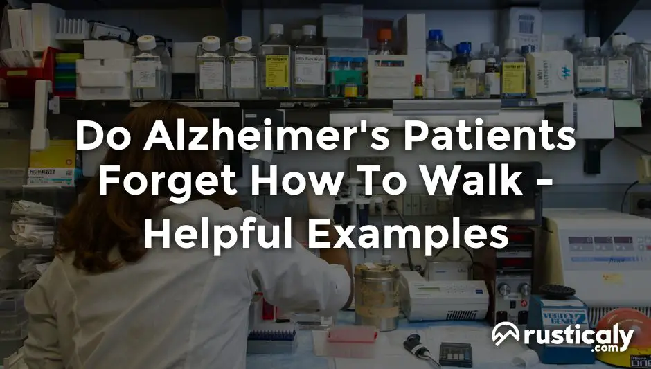do alzheimer's patients forget how to walk
