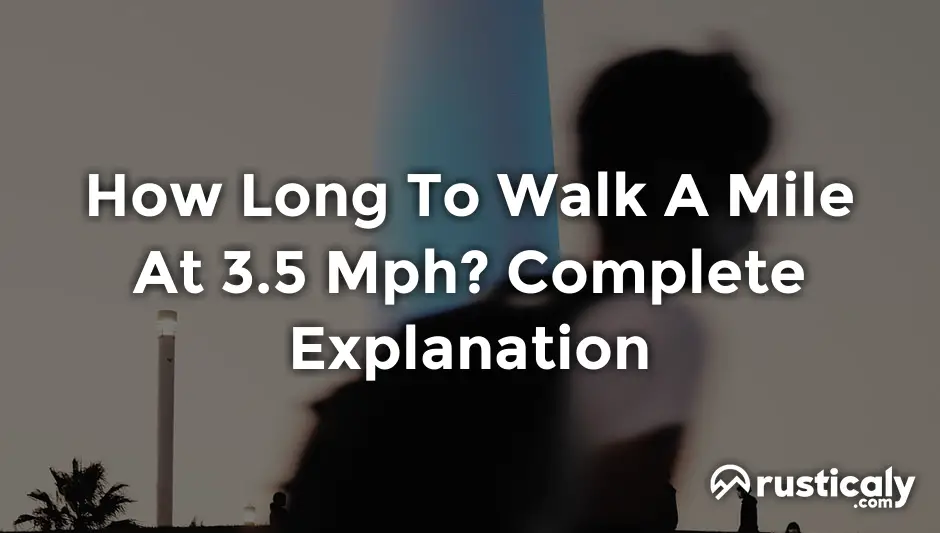 how long to walk a mile at 3.5 mph