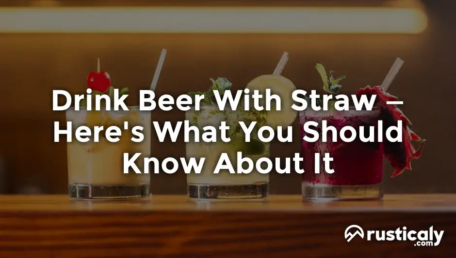 drink beer with straw