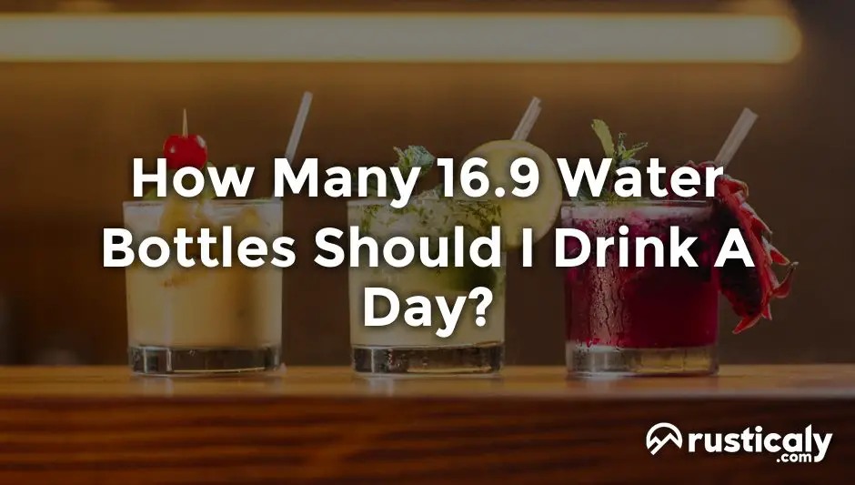 how many 16.9 water bottles should i drink a day