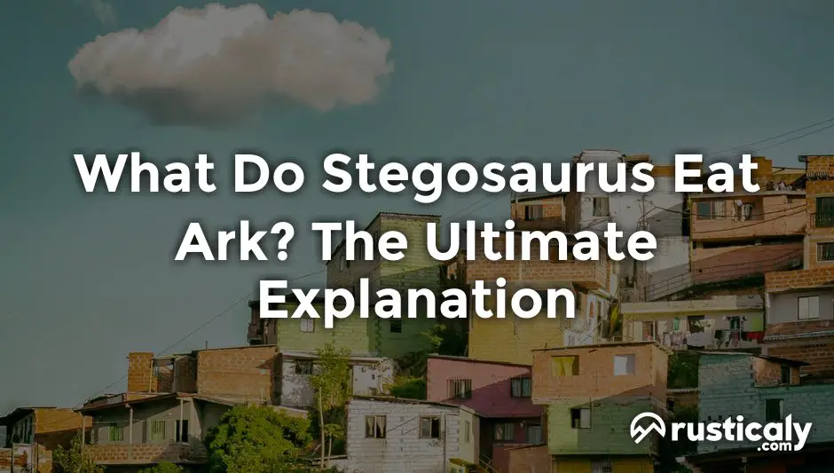 what do stegosaurus eat ark