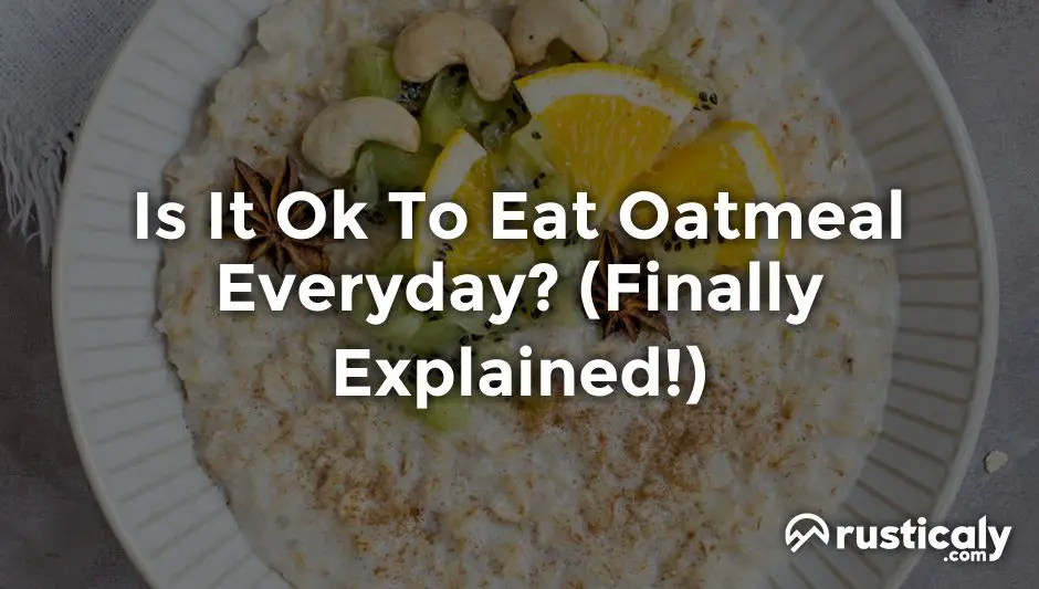 is it ok to eat oatmeal everyday