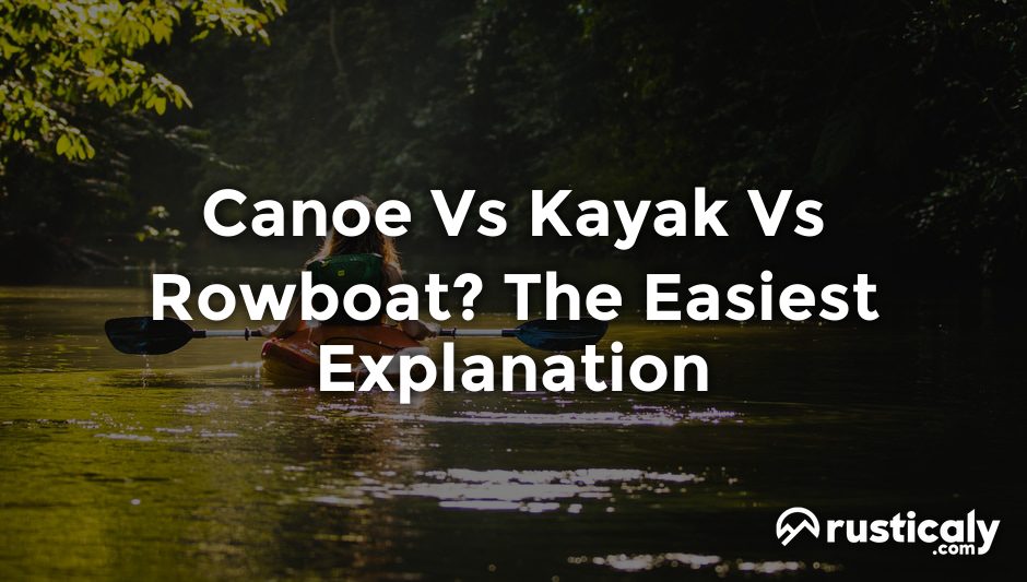 canoe vs kayak vs rowboat