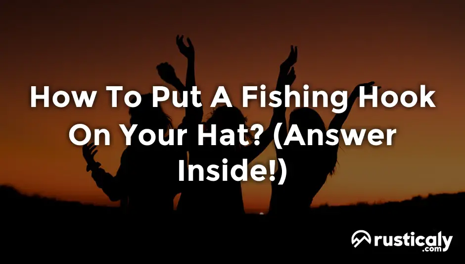 how to put a fishing hook on your hat