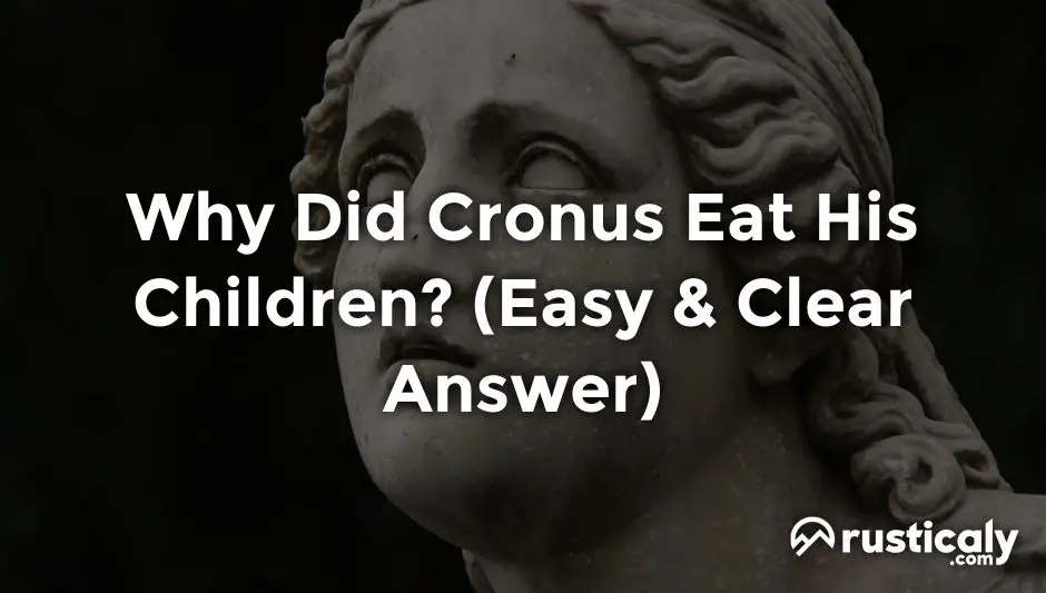 why did cronus eat his children