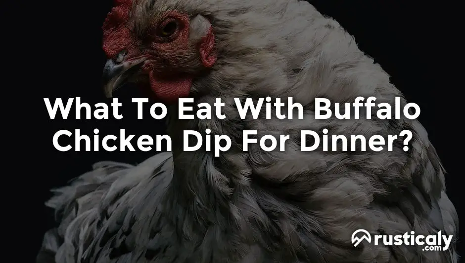what to eat with buffalo chicken dip for dinner