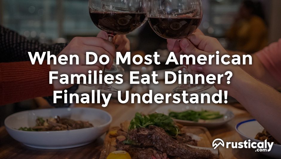 when do most american families eat dinner