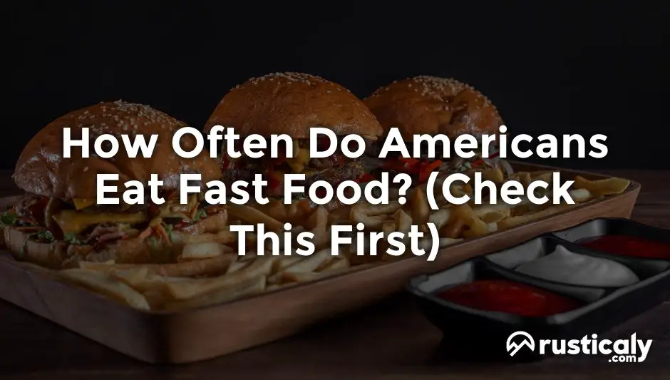 how often do americans eat fast food
