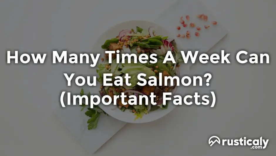 how many times a week can you eat salmon