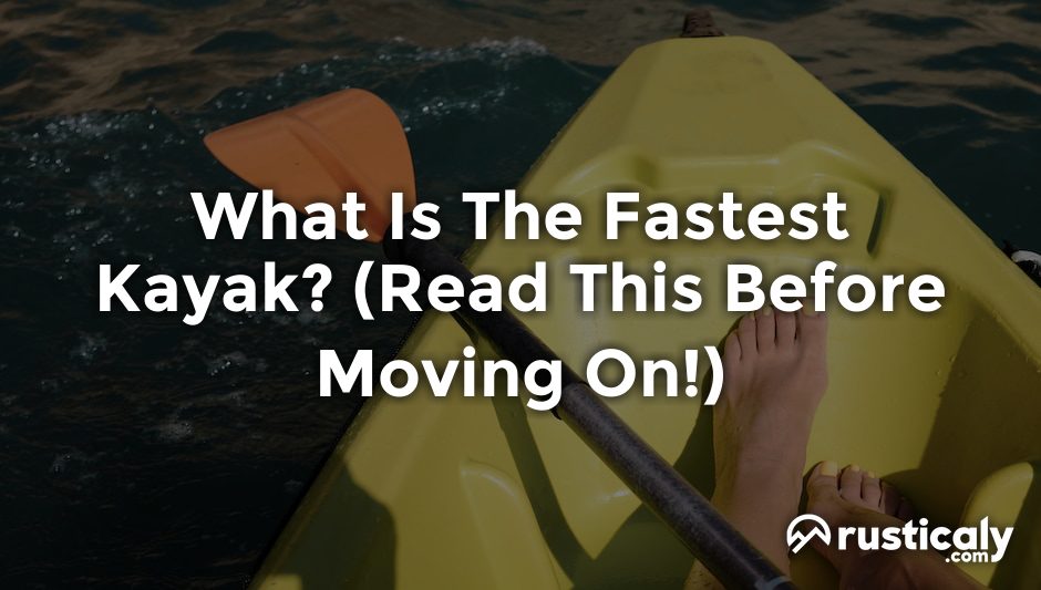 what is the fastest kayak