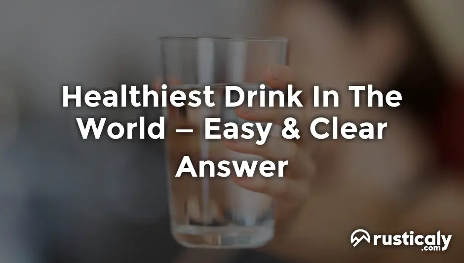 healthiest drink in the world