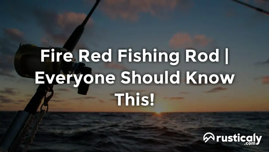 fire red fishing rod
