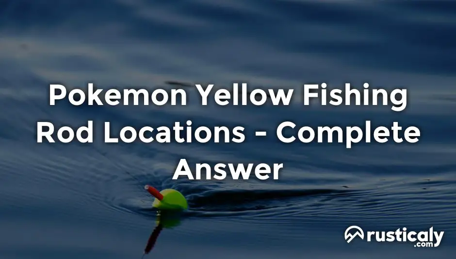 pokemon yellow fishing rod locations