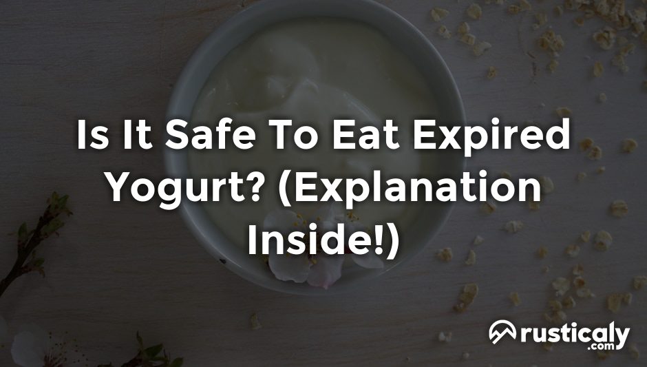 is it safe to eat expired yogurt