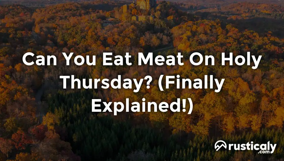 can you eat meat on holy thursday