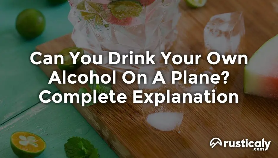 can you drink your own alcohol on a plane