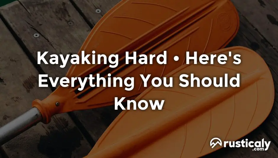kayaking hard