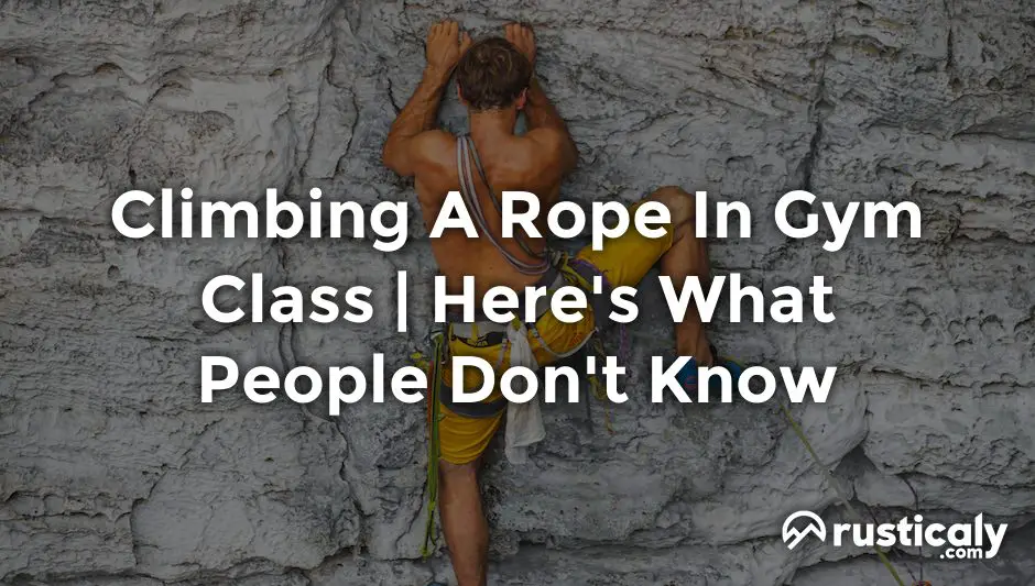 climbing a rope in gym class