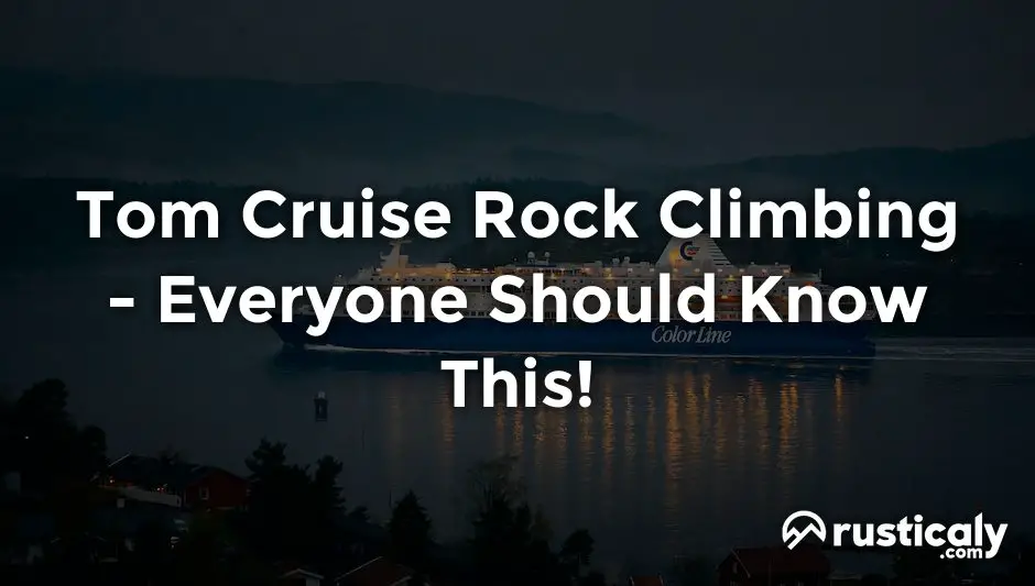 tom cruise rock climbing