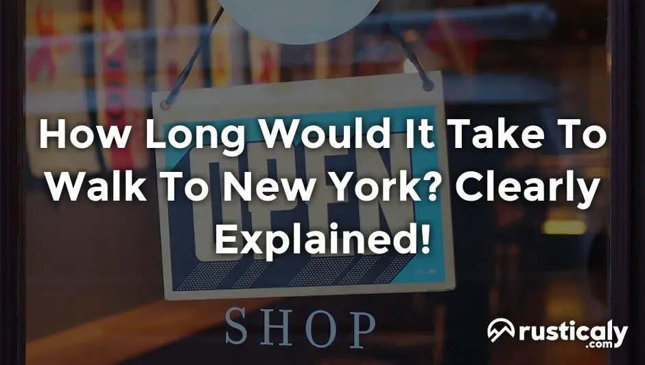 how long would it take to walk to new york