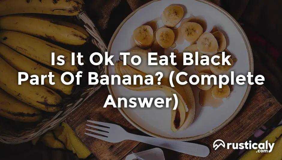 is it ok to eat black part of banana