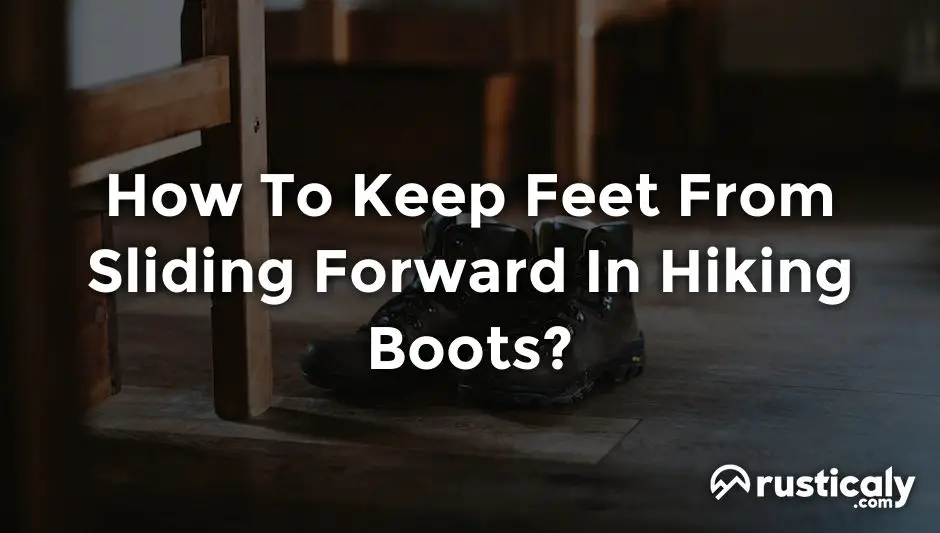 how to keep feet from sliding forward in hiking boots