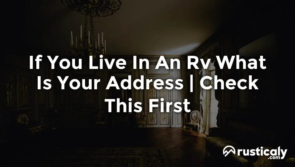 if you live in an rv what is your address