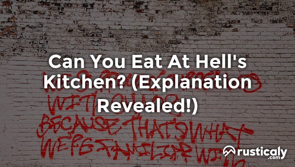 can you eat at hell's kitchen