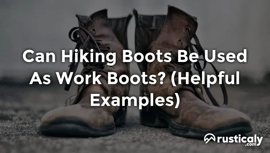 can hiking boots be used as work boots