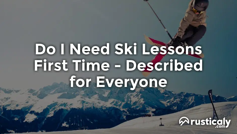 do i need ski lessons first time