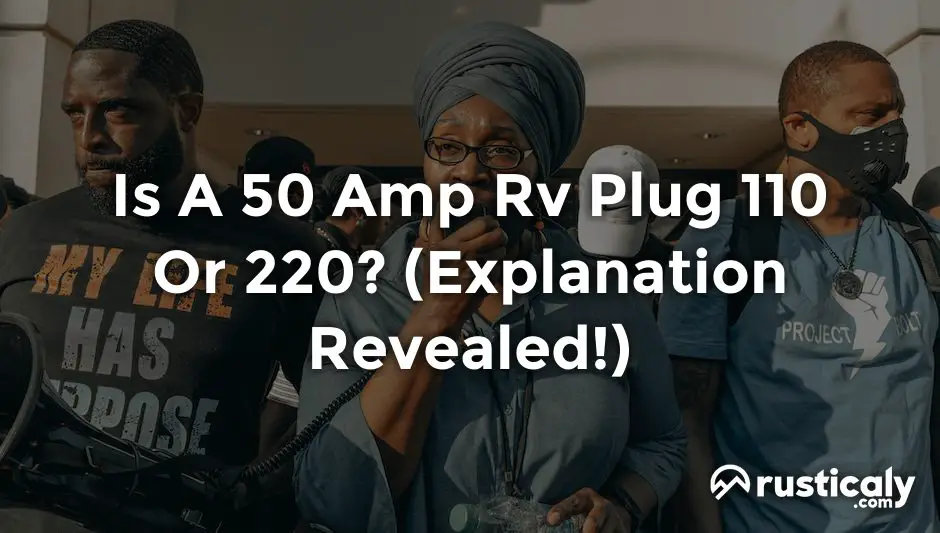 Is A 50 Amp Rv Plug 110 Or 220? (Read This First!)