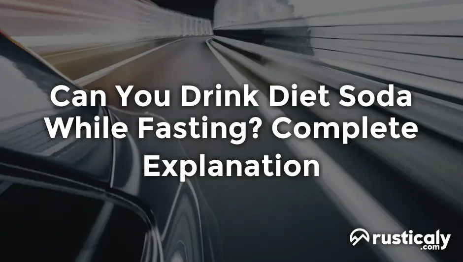 can you drink diet soda while fasting