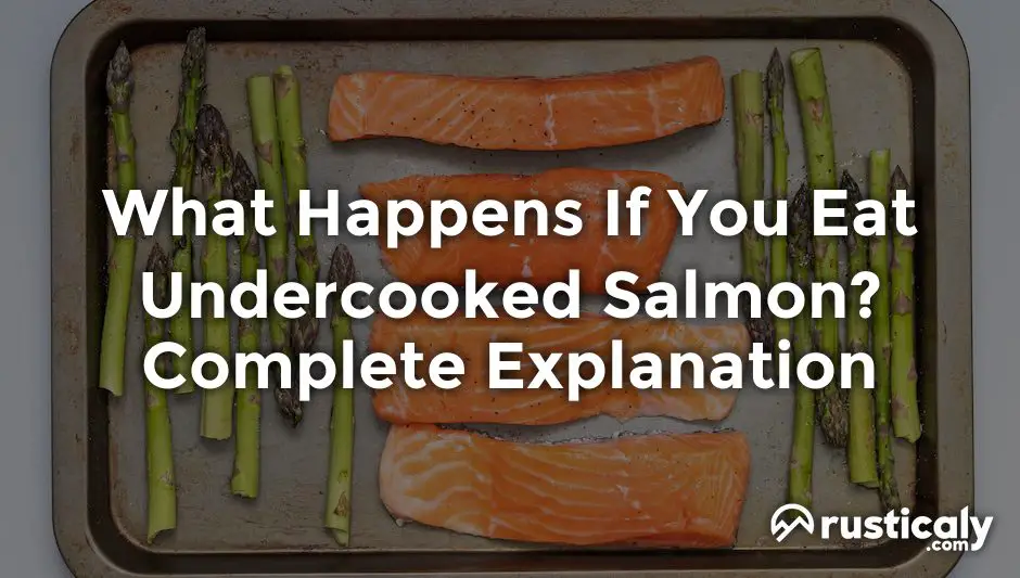 what happens if you eat undercooked salmon