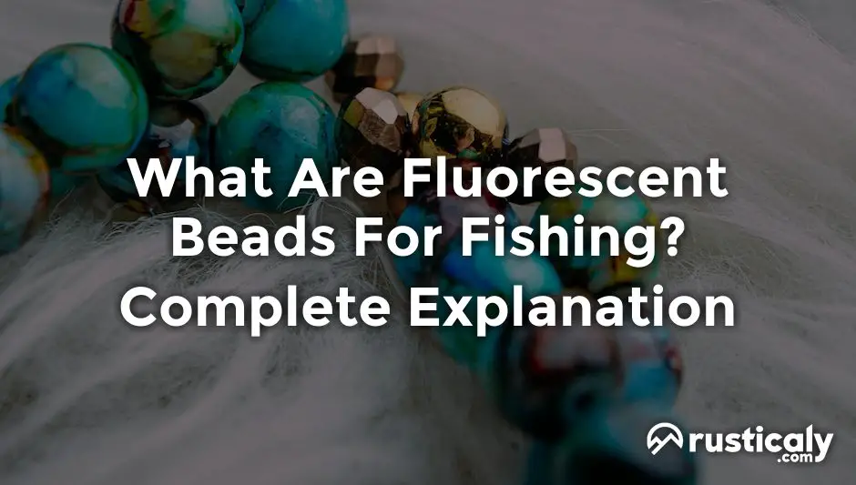 what are fluorescent beads for fishing