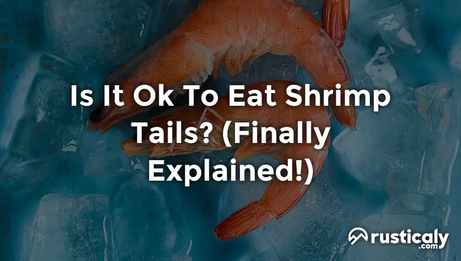 is it ok to eat shrimp tails