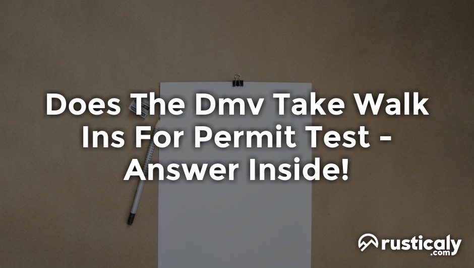does the dmv take walk ins for permit test