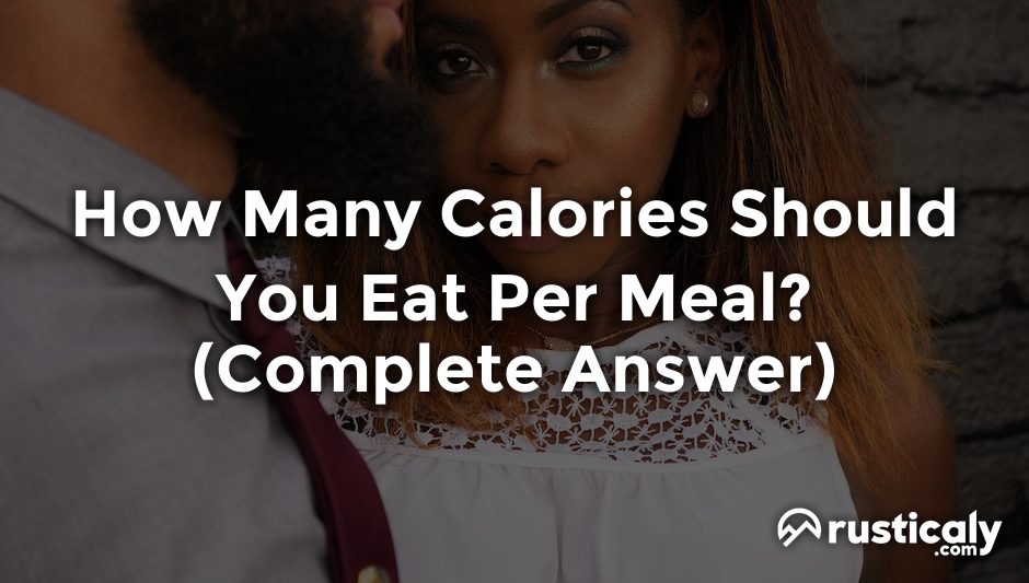 how many calories should you eat per meal