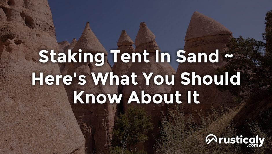 staking tent in sand