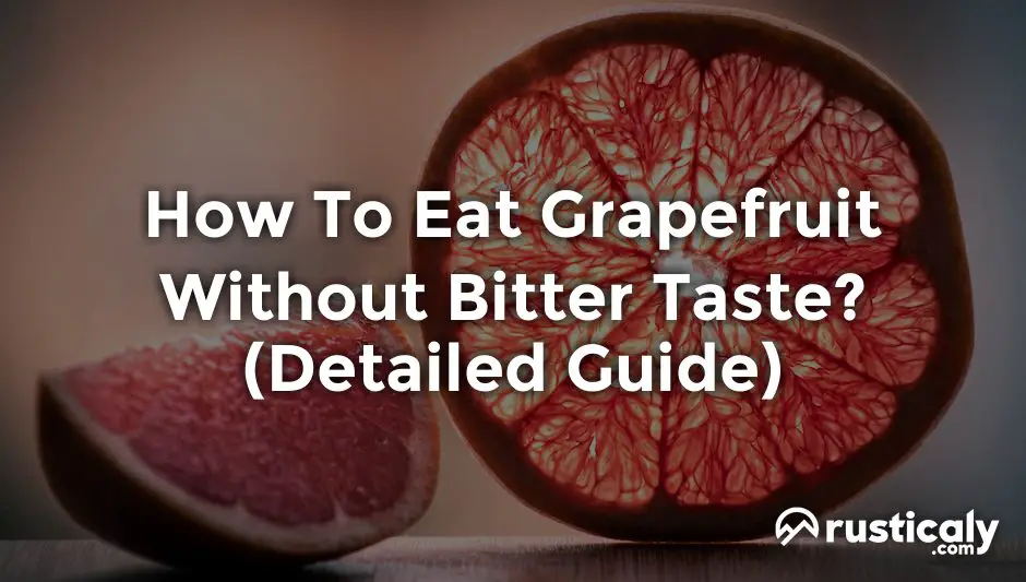 how to eat grapefruit without bitter taste