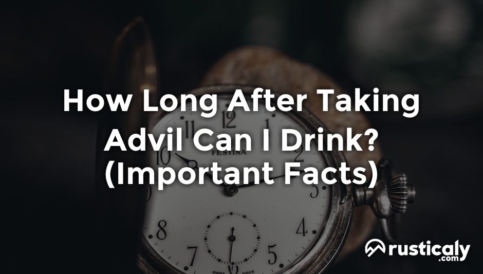 how long after taking advil can i drink
