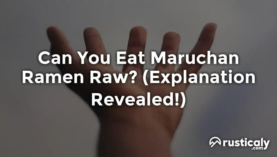 can you eat maruchan ramen raw