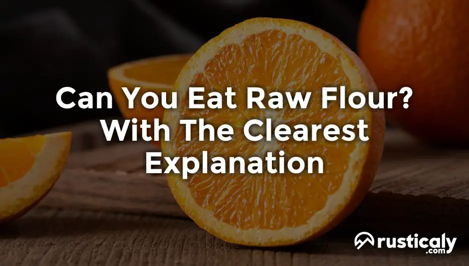 can you eat raw flour