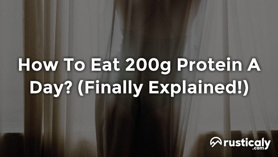 how to eat 200g protein a day