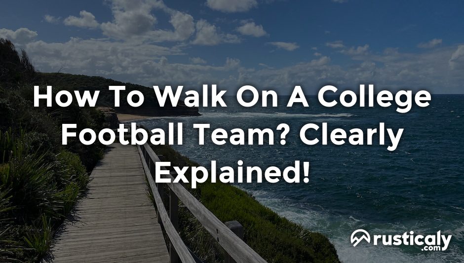 how to walk on a college football team