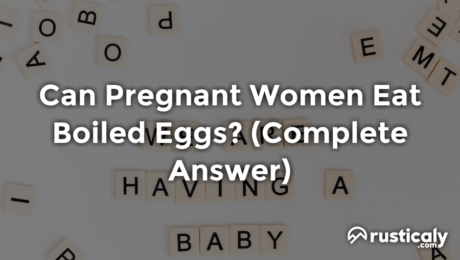 can pregnant women eat boiled eggs
