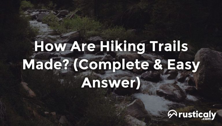 how are hiking trails made