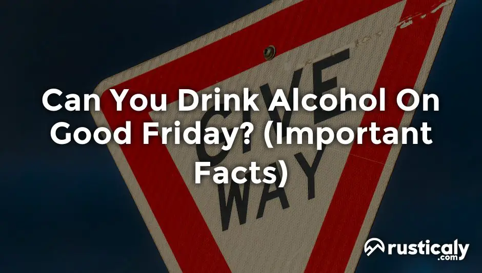 can you drink alcohol on good friday